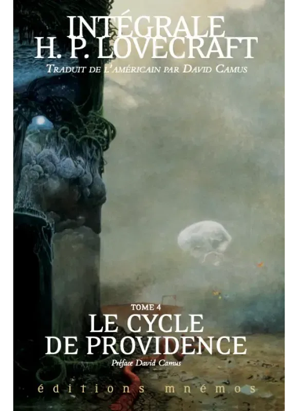 Intégrale H. P. Lovecraft, Tome 4 : Le Cycle de Providence