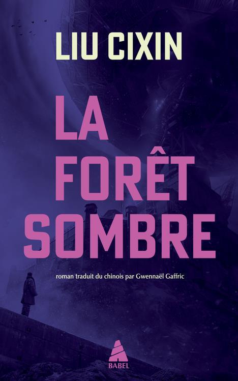 Le problème à trois corps Tome 2 : La Forêt sombre